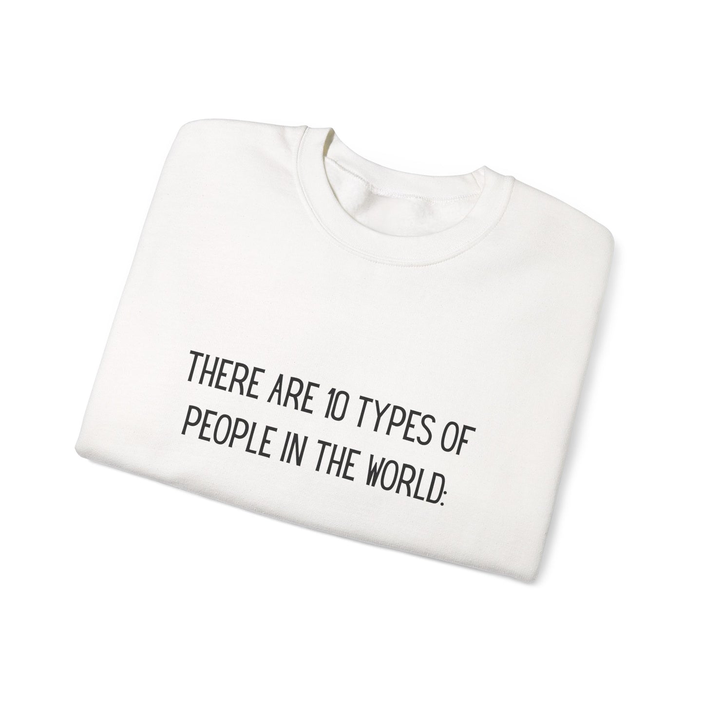 There are 10 types of people, Binary Humor Crewneck Sweatshirt, Funny Gift, Unisex Sweater, Techie Merch, Casual Layering Top