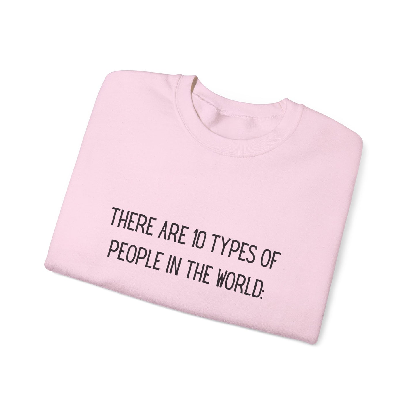 There are 10 types of people, Binary Humor Crewneck Sweatshirt, Funny Gift, Unisex Sweater, Techie Merch, Casual Layering Top