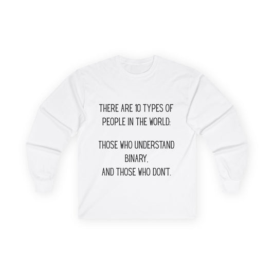 Binary Humor Long Sleeve Tee, Gift for Tech Lovers, Programmer Apparel, Funny T-Shirt, Geeky Wear