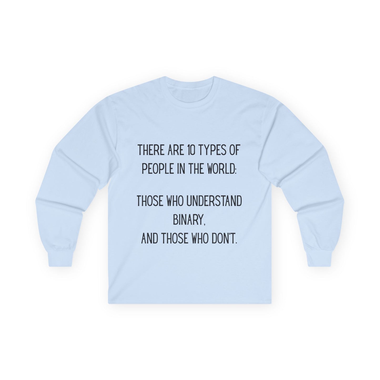 Binary Humor Long Sleeve Tee, Gift for Tech Lovers, Programmer Apparel, Funny T-Shirt, Geeky Wear
