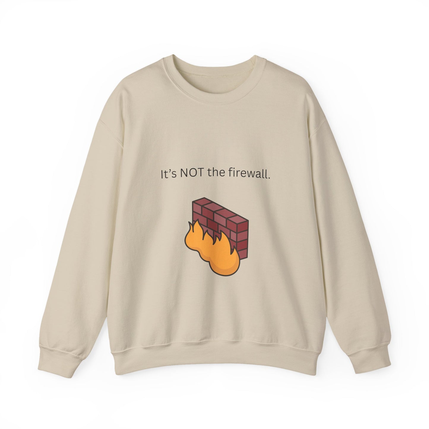 It's NOT the firewall.  Unisex Crewneck Sweatshirt, IT Humor Apparel