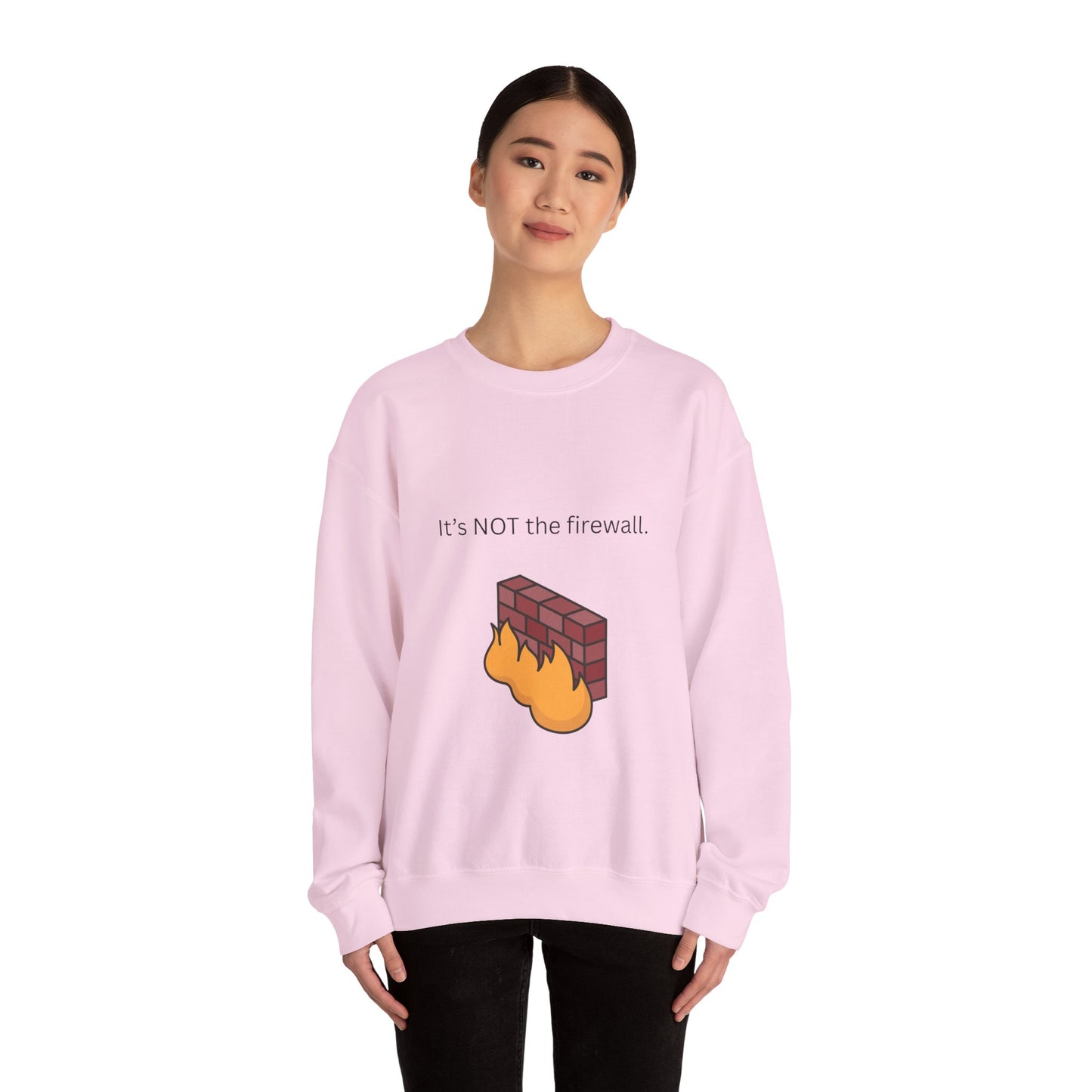 It's NOT the firewall.  Unisex Crewneck Sweatshirt, IT Humor Apparel