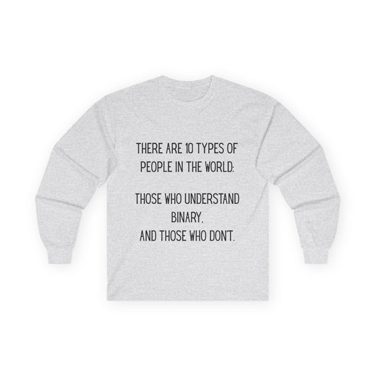 Binary Humor Long Sleeve Tee, Gift for Tech Lovers, Programmer Apparel, Funny T-Shirt, Geeky Wear