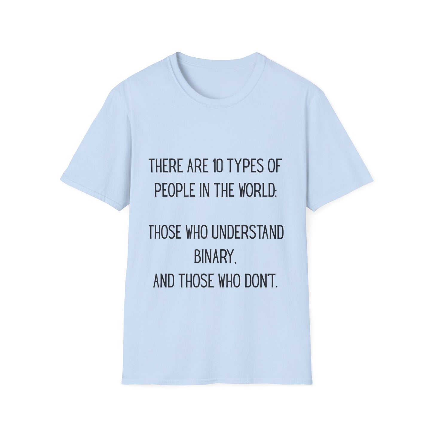 There are 10 types of people - T Shirt, Funny Tech Gift, Programmer Tee, Birthday Gift