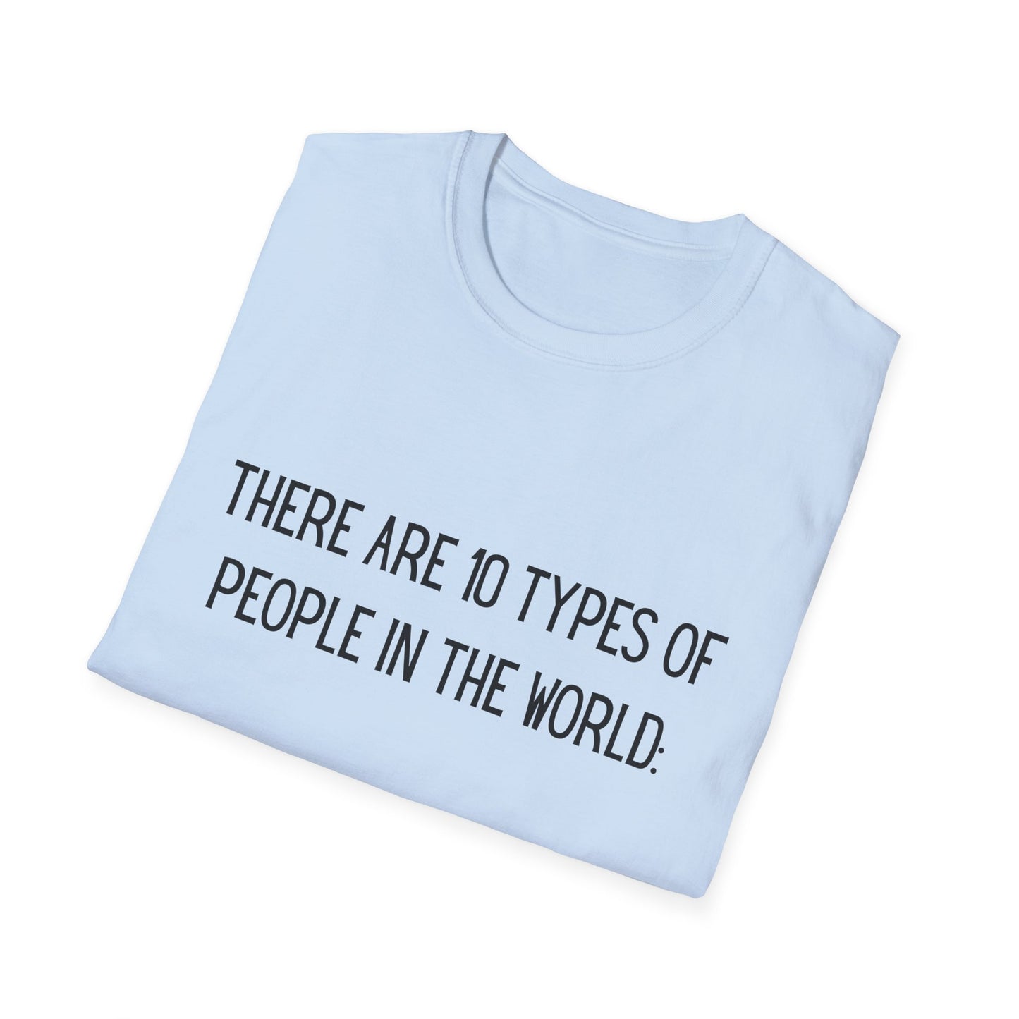 There are 10 types of people - T Shirt, Funny Tech Gift, Programmer Tee, Birthday Gift